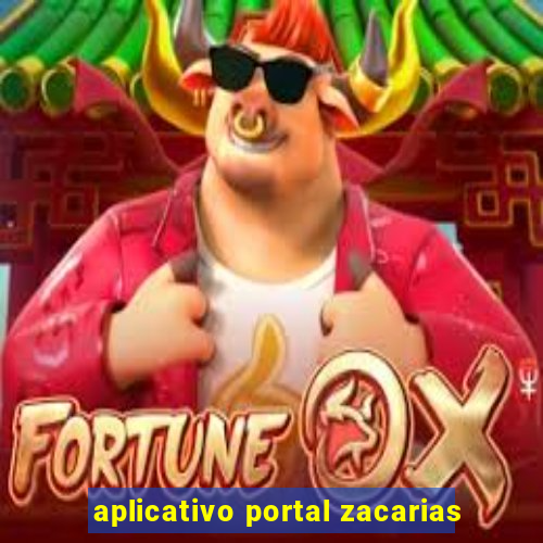 aplicativo portal zacarias